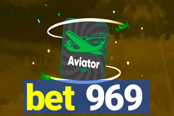 bet 969